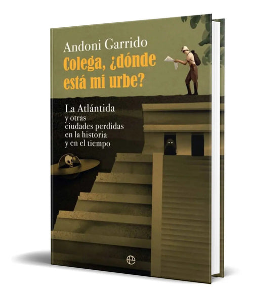 Portada de Colega, ¿ Donde Esta Mi Urbe ? [ Andoni Garrido ] Original