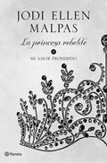 Portada de La Princesa Rebelde 1 Mi Amor Prohibido - Malpas Jodi Ellen