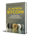 Portada de El Patrón Bitcoin [ Saifedean Ammous ] Meses Sin Intereses