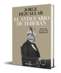 Portada de Libro El Anticuario De Teherán [ Jorge Dezcallar ] Original