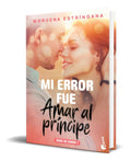 Portada de Libro Mi Error Fue Amar Al Príncipe [ Original ]