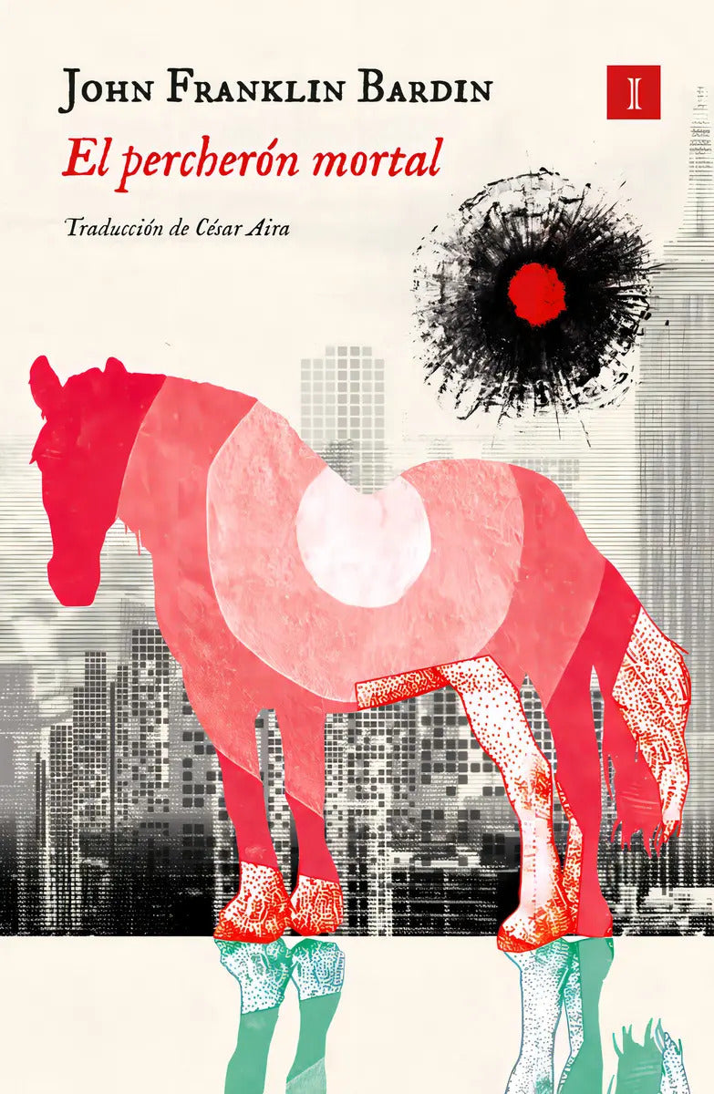 Portada de El Percherón Mortal, De Bardinjohn Franklin., Vol. 1. Editorial Impedimenta Editorial S.l, Tapa Blanda En Español…