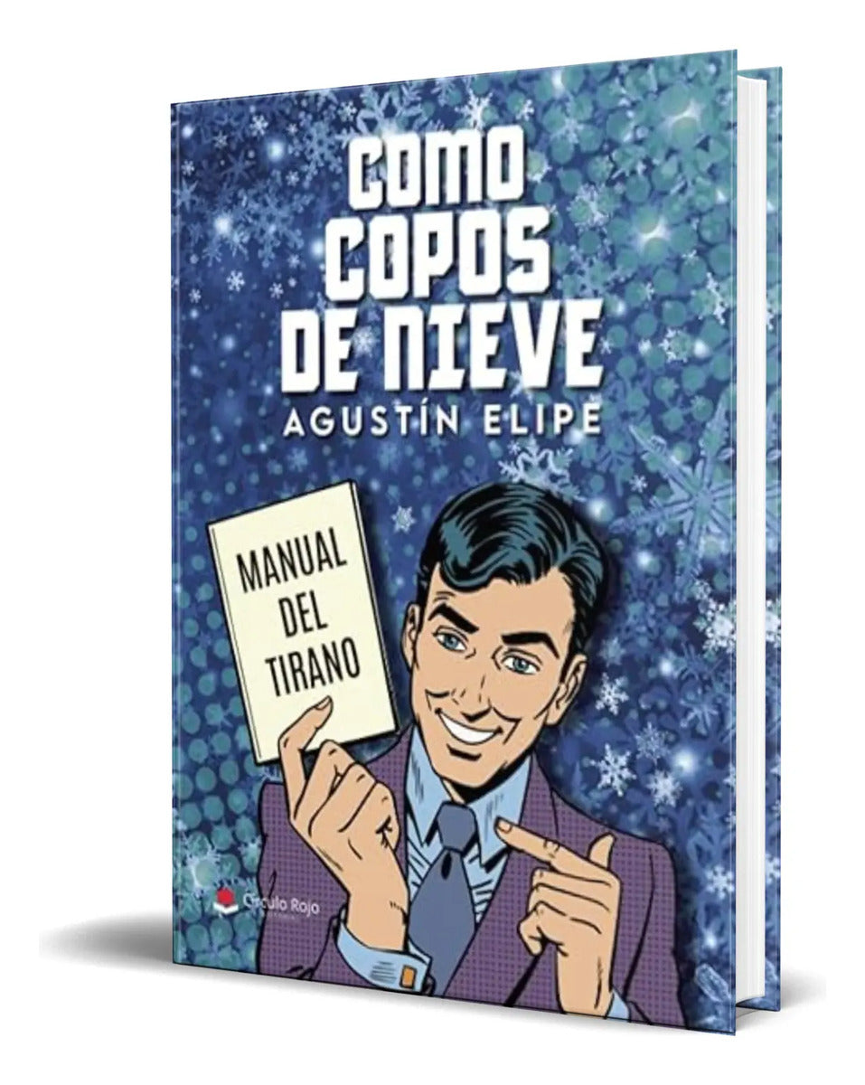 Portada de Libro Como Copos De Nieve [ Agustin Elipe ] Original
