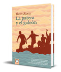 Portada de Libro La Patera Y El Galeon [ Iban Roca Font ] Original