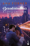 Portada de A Ciento Cincuenta Pulsaciones Por Minuto 1: Descubriéndonos, De Ana Forner. Serie A Ciento Cincuenta Pulsaciones…