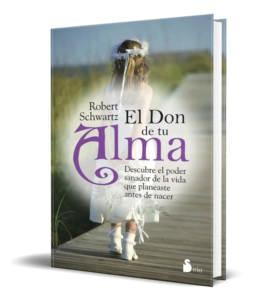 Portada de Libro El Don De Tu Alma [ Robert Schwartz ] Original