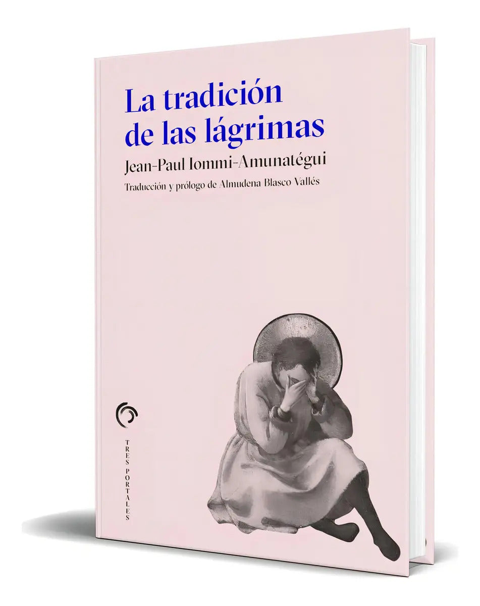 Portada de Libro La Tradición De Las Lágrimas [ Jean Paul L.] Original, De Jean Paul Lommi. Editorial Tres Portales, Tapa Bl…