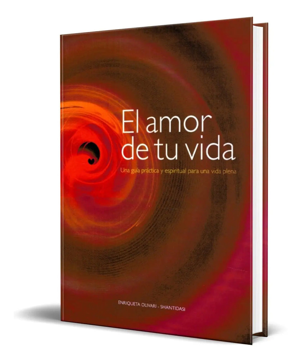 Portada de Libro El Amor De Tu Vida [ Una Guía Para Una Vida Plena ]