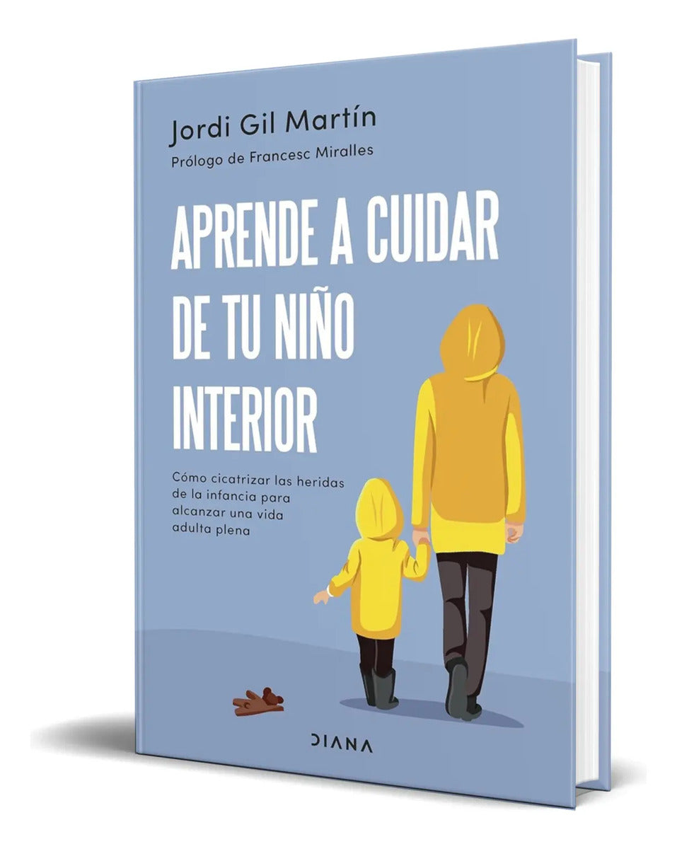 Portada de Libro Aprende A Cuidar De Tu Niño Interior [ Original ]