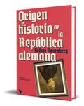 Portada de Libro Origen E Historia De La República Alemana [ Original ], De Arthur Rosenberg., Vol. 1. Editorial Manifest Ll…