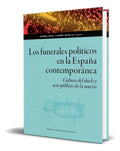 Portada de Libro Los Funerales Políticos En La España Contemporánea, De Pierre Géal. Editorial Prensas De La Universidad De…