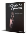 Portada de Libro Bonanza Efímera [ Antonio Raya Castillo ] Original