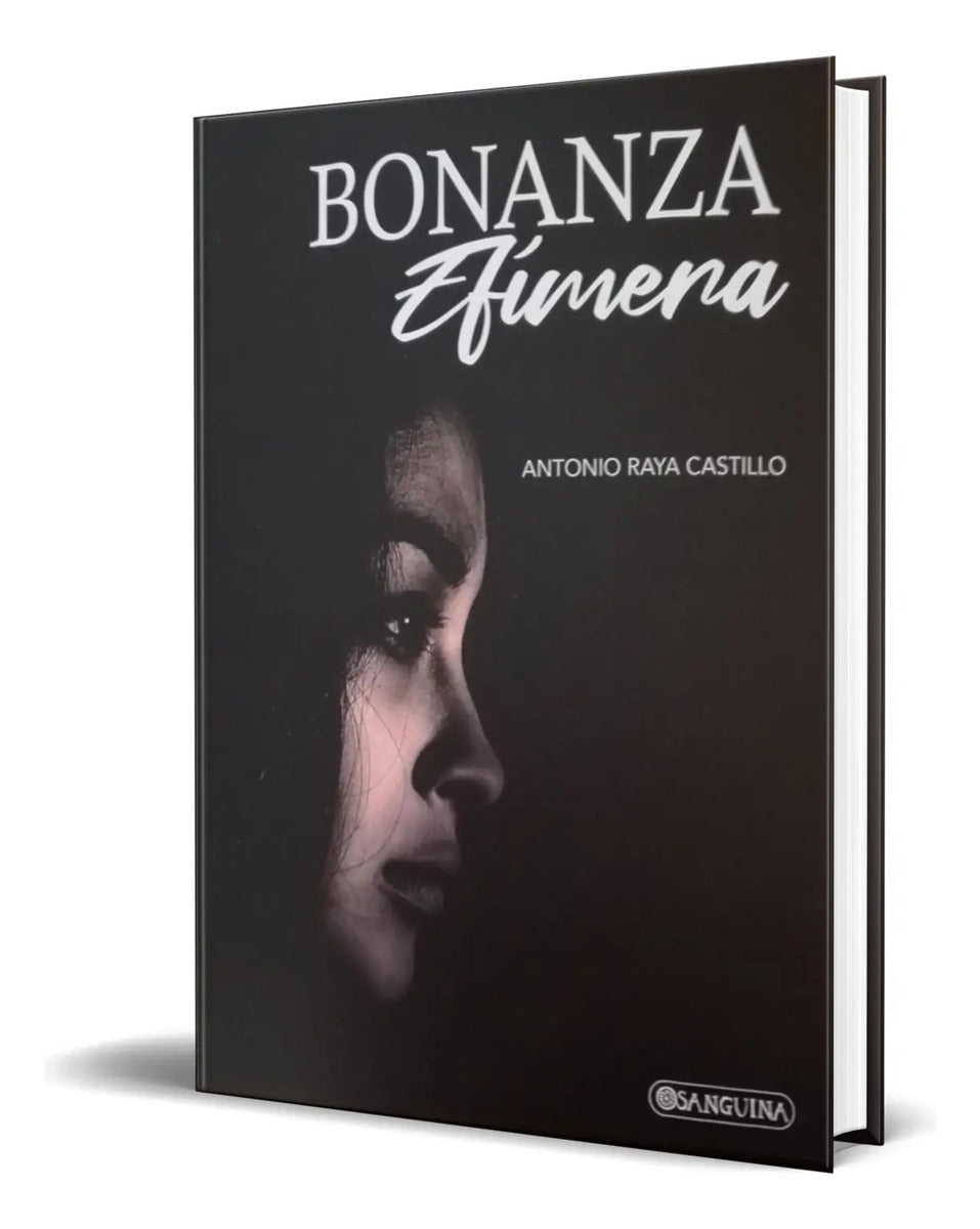 Portada de Libro Bonanza Efímera [ Antonio Raya Castillo ] Original