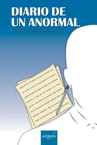 Portada de Diario De Un Anormal, De Sánchez Díaz , Juan Vicente.., Vol. 1.0. Editorial Autografía, Tapa Blanda En Español, 2…