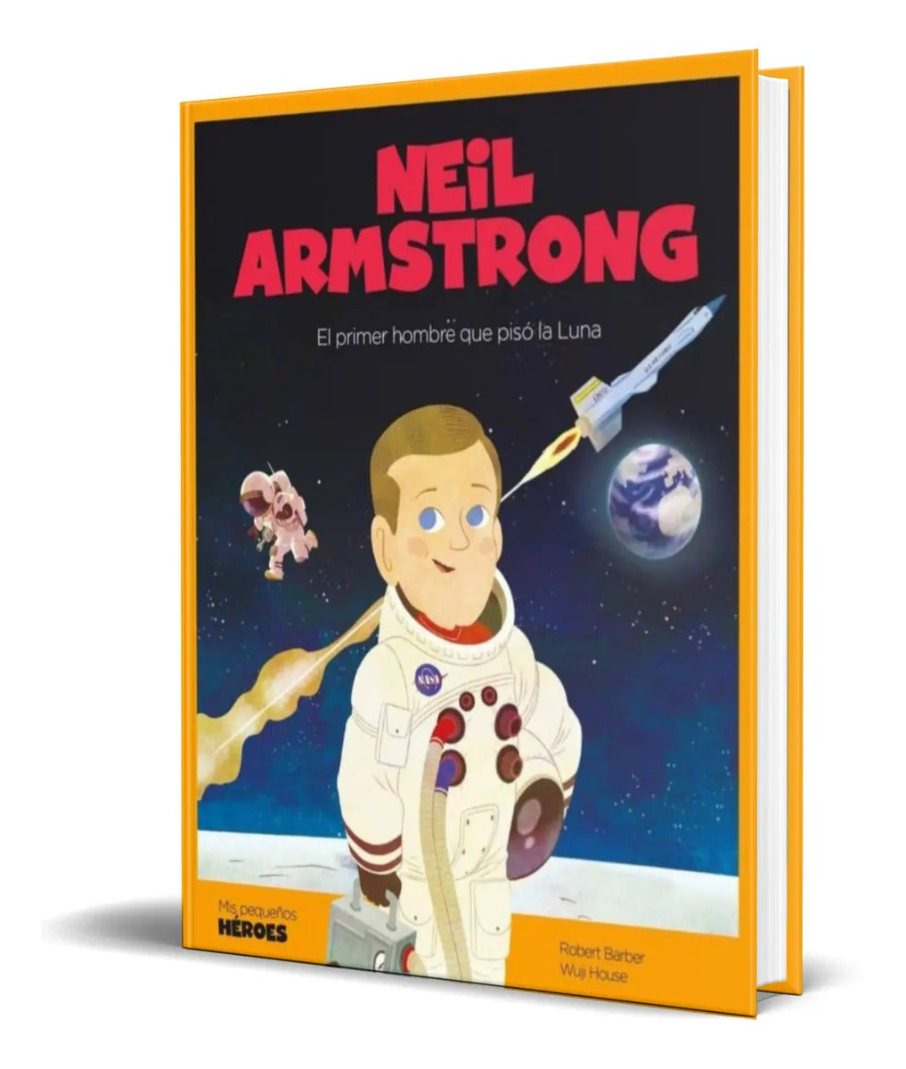 Portada de Libro Mis Pequeños Heroes [ Neil Armstrong ] Original