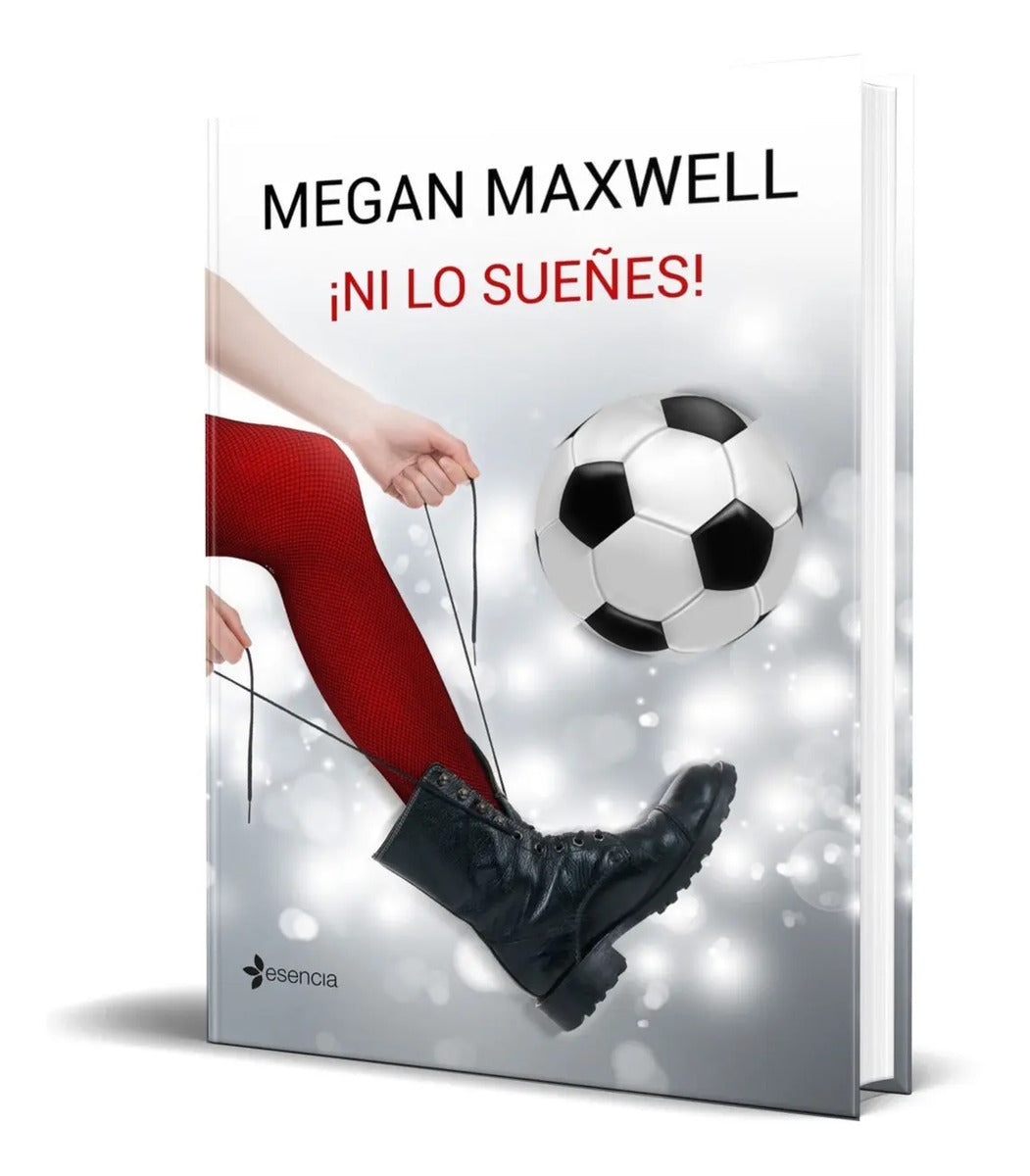 Portada de Libro Ni Lo Sueñes - Megan Maxwell [ Original ]