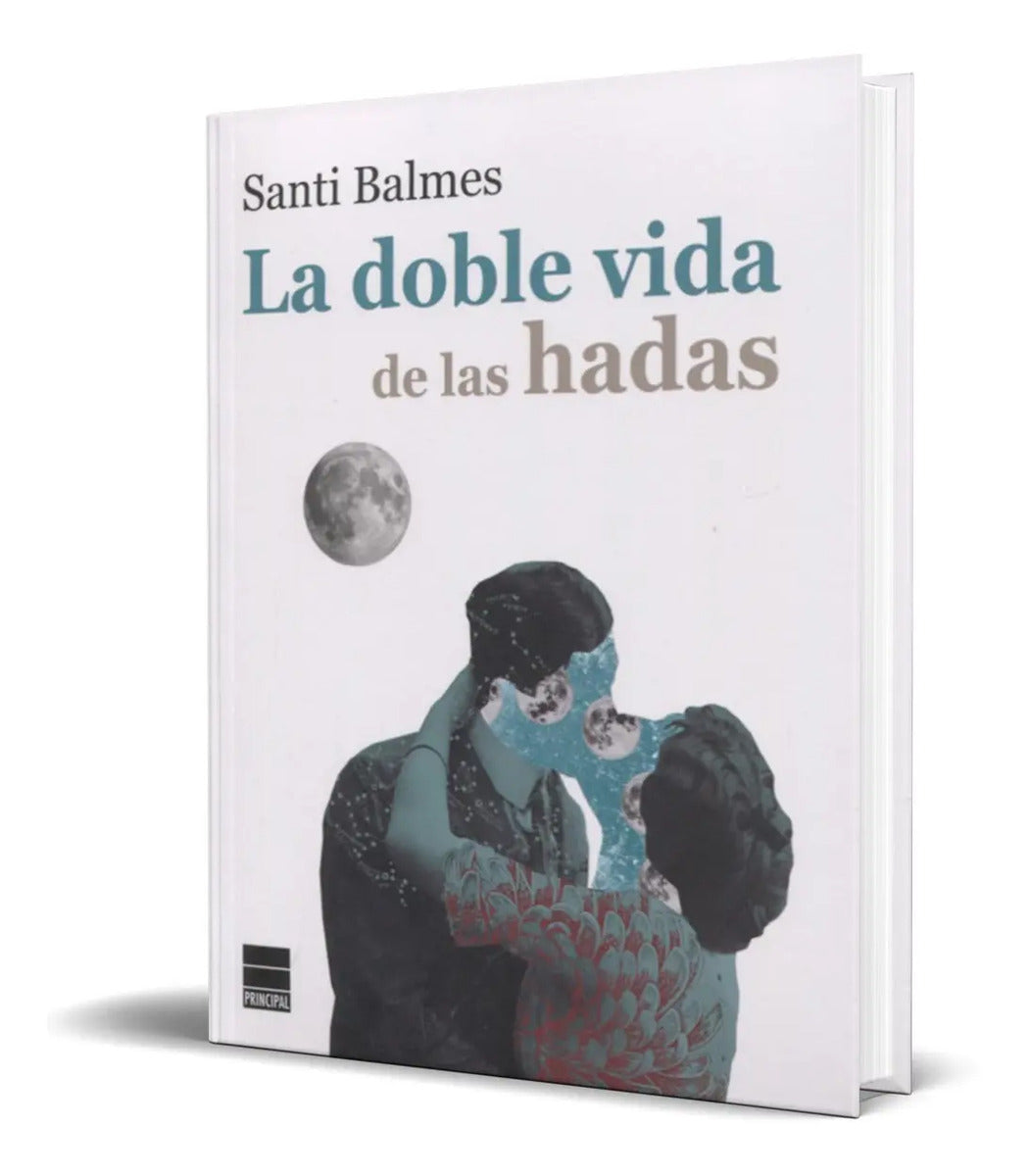 Portada de Libro La Doble Vida De Las Hadas - Santi Balmes [ Original ]