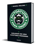 Portada de Libro Autoayuda Para Snobs [ Daniel Molina ] Original