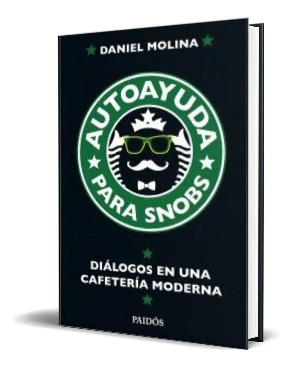 Portada de Libro Autoayuda Para Snobs [ Daniel Molina ] Original