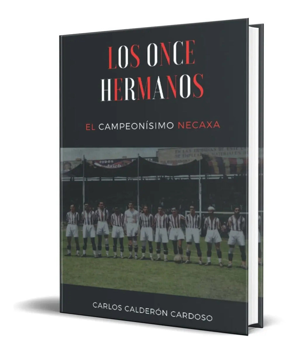 Portada de Libro Los Once Hermanos [ El Campeonísimo Necaxa ] Original