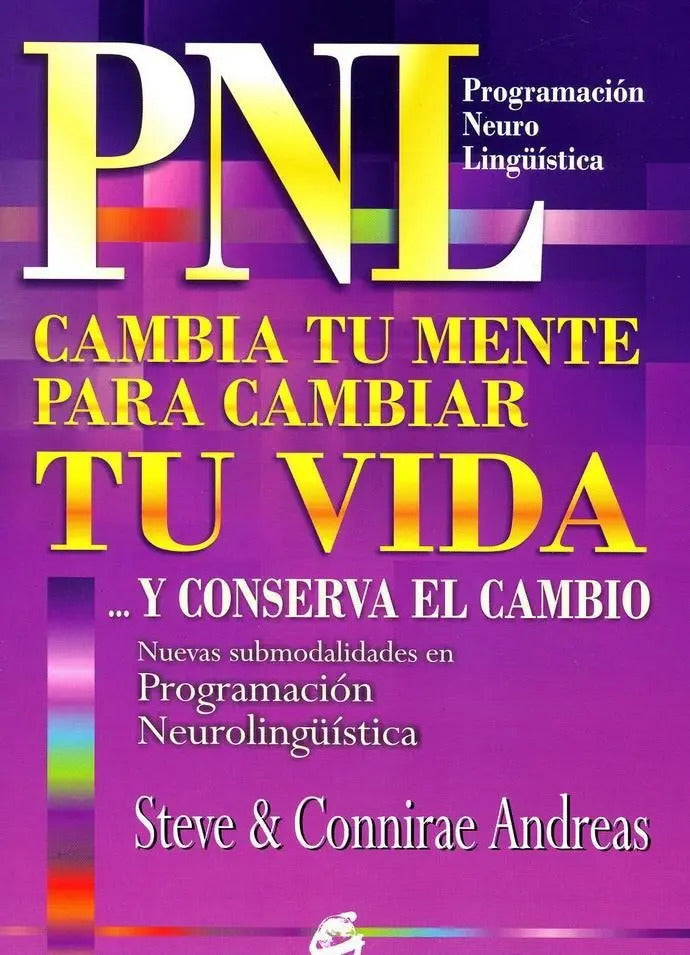Portada de Cambia Tu Mente Para Cambiar Tu Vida Y Conserva El Cambio