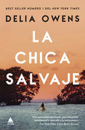 Portada de La Chica Salvaje, De Owens, Delia. 1, Vol. 1. Editorial Atico De Los Libros, Tapa Blanda, Edición 1 En Castellano…