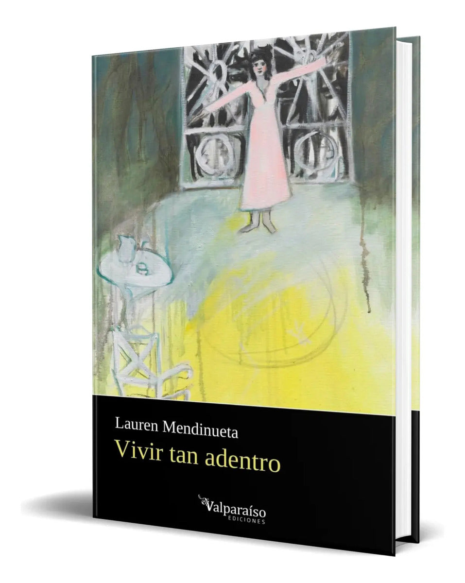 Portada de Libro Vivir Tan Adentro [ Lauren Mendinueta ] Original