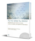 Portada de Libro Tu No Eres Tu Dolor [ Vidyamala Burch ] Original
