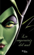 Portada de La Emperatriz Del Mal, De Disney. Disney Editorial Planeta Infantil México, Tapa Blanda En Español, 2021