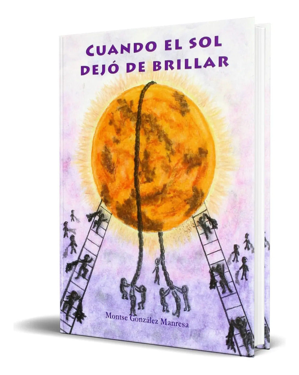 Portada de Libro Cuando El Sol Dejo De Brillar [ Montse Gon. ] Original