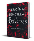Portada de Heroínas Sencillas Y Perversas [ Original] Emily M. Danforth