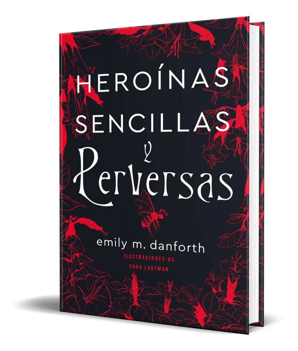 Portada de Heroínas Sencillas Y Perversas [ Original] Emily M. Danforth