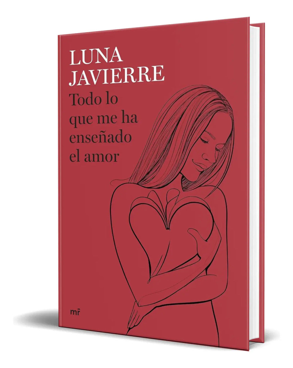 Portada de Libro Todo Lo Que Me Ha Enseñado El Amor [ Luna Javierre ]