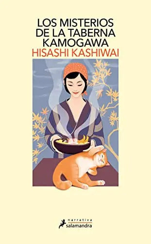 Portada de Los Misterios De La Taberna Kamogawa -la Taberna Kamogawa 1- -salamandra Narrativa-, De Hisashi Kashiwai. Editori…