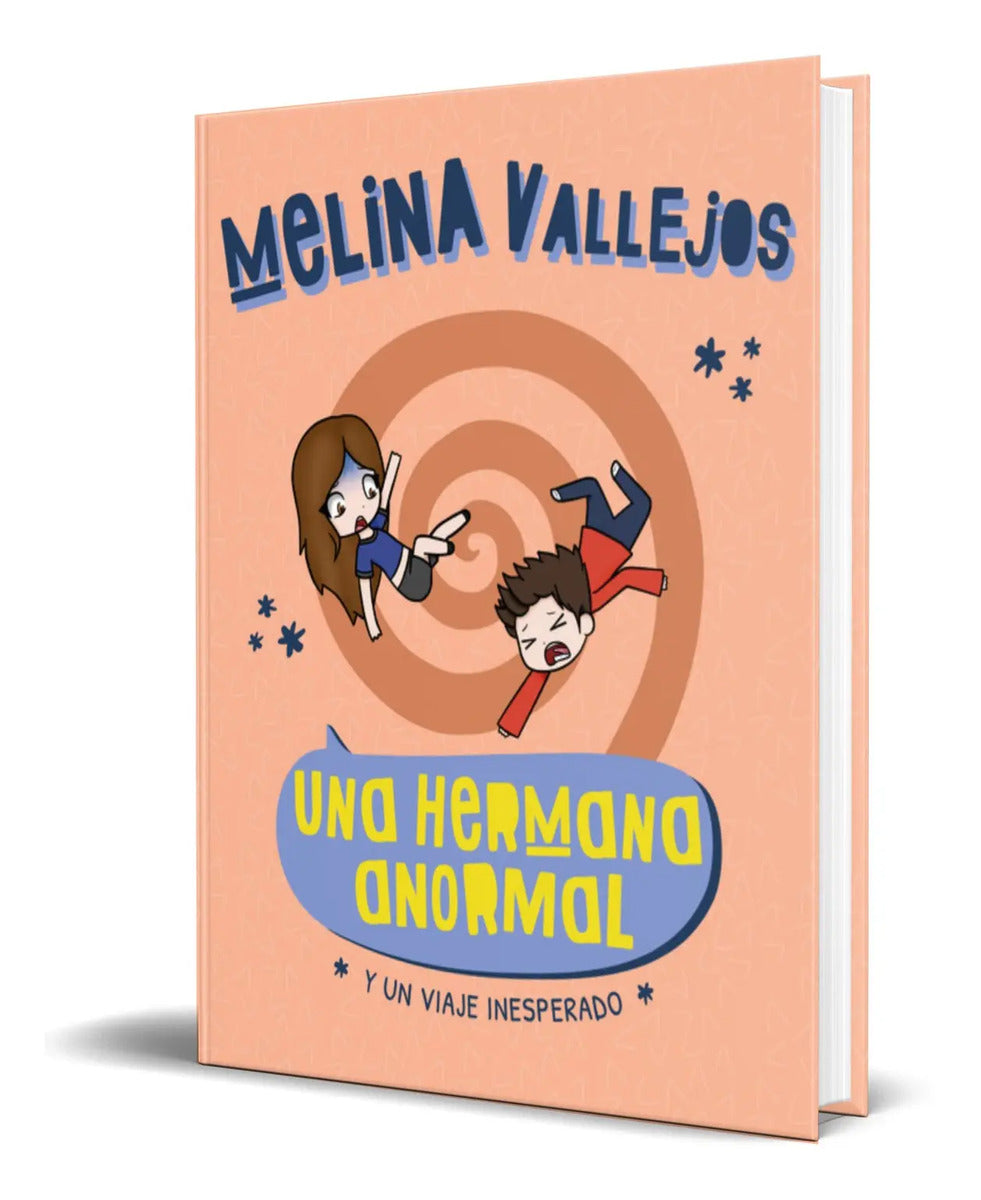 Portada de Una Hermana Anormal [ Y Un Viaje Inesperado] Melina Vallejos