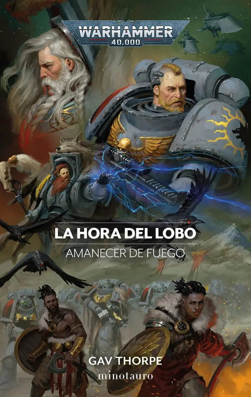 Portada de Amanecer De Fuego Nº 03/03 La Hora Del Lobo, De Gav Thorpe. Editorial Minotauro, Tapa Blanda En Español