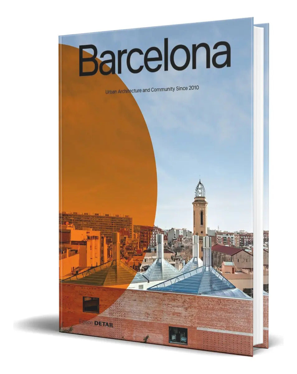 Portada de Libro Barcelona [ Urban Architecture ] Original, De Sandra Hofmeister. Editorial Edition Detail, Tapa Blanda En I…
