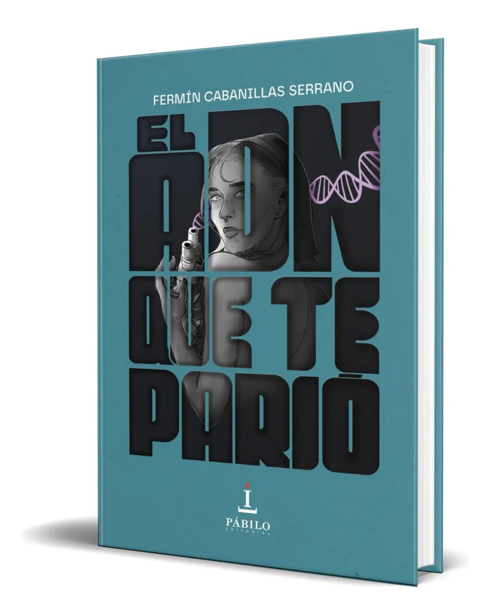 Portada de Libro El Adn Que Te Parió [ Fermin Cabanillas S. ] Original