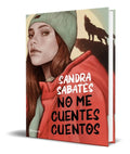 Portada de Libro No Me Cuentes Cuentos [ Sandra Sabatés ] Original