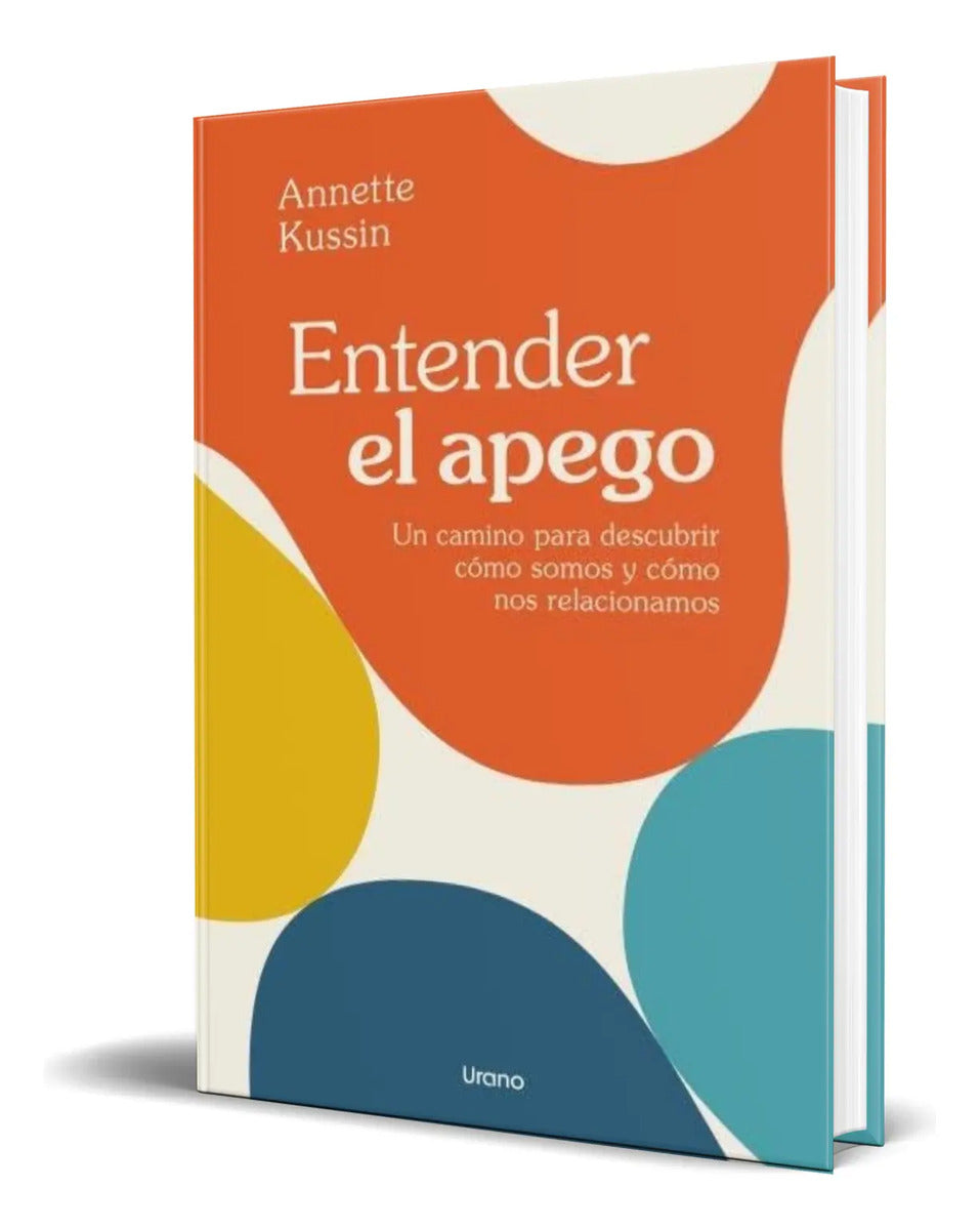 Portada de Libro Entender El Apego [ Annette Kussin ] Original
