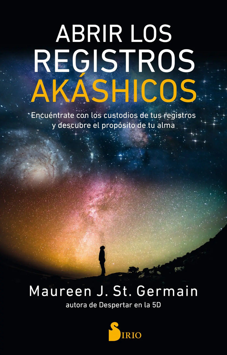 Portada de Abrir Los Registros Akáshicos: Encuéntrate Con Los Custodios De Tus Registros Y Descubre El Propósito De Tu Alma,…