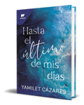 Portada de Libro Hasta El Último De Mis Días Yamilet Cázares Original