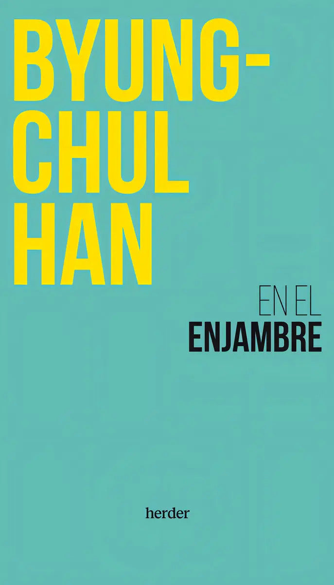 Portada de En El Enjambre, De Han, Byung-chul., Vol. 1. Editorial Herder Editorial, Tapa Blanda En Español, 2024