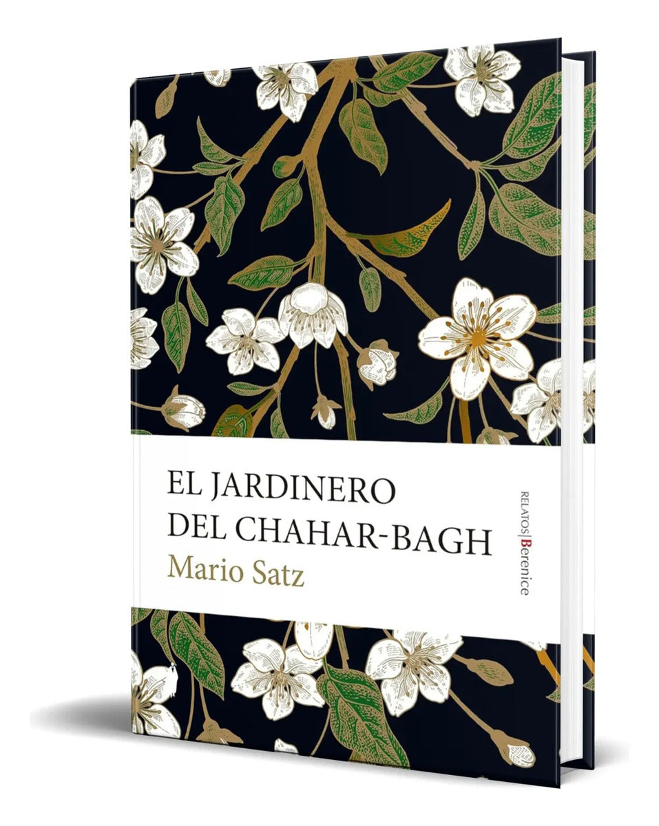 Portada de Libro El Jardinero Del Chahar-bagh [ Mario Satz ] Original