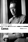 Portada de El Hombre Rebelde, De Camus, Albert. Editorial Alianza, Tapa Blanda En Español, 2013