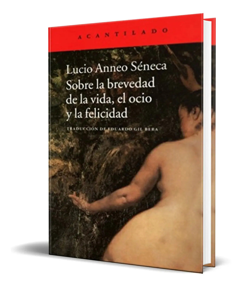 Portada de Libro Sobre La Brevedad De La Vida, El Ocio Y La Felicidad