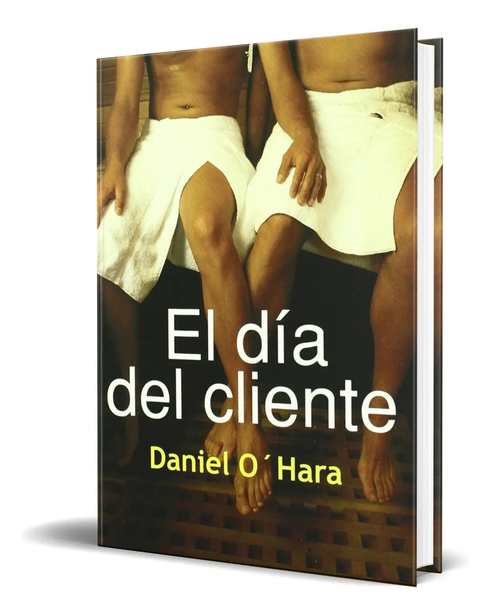 Portada de Libro El Dia Del Cliente [ Daniel O Hara ] Original