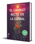 Portada de Libro El Camino Recto De La Espiral [ Original ]