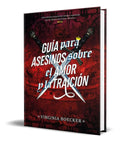 Portada de Libro Guia Para Asesinos Sobre El Amor Y La Traicion