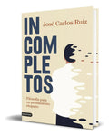 Portada de Incompletos [ Filosofía Para Un Pensamiento Elegante ]